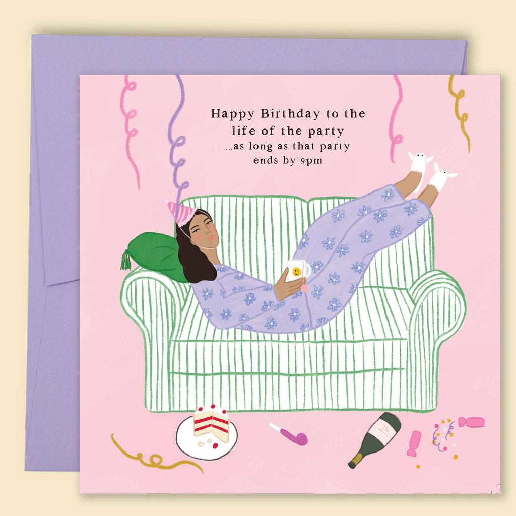 Happy Birthday to the Life of the Party...as long as that Party ends by 9pm Card