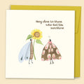 Stay Close To Those Who Feel Like Sunshine Card