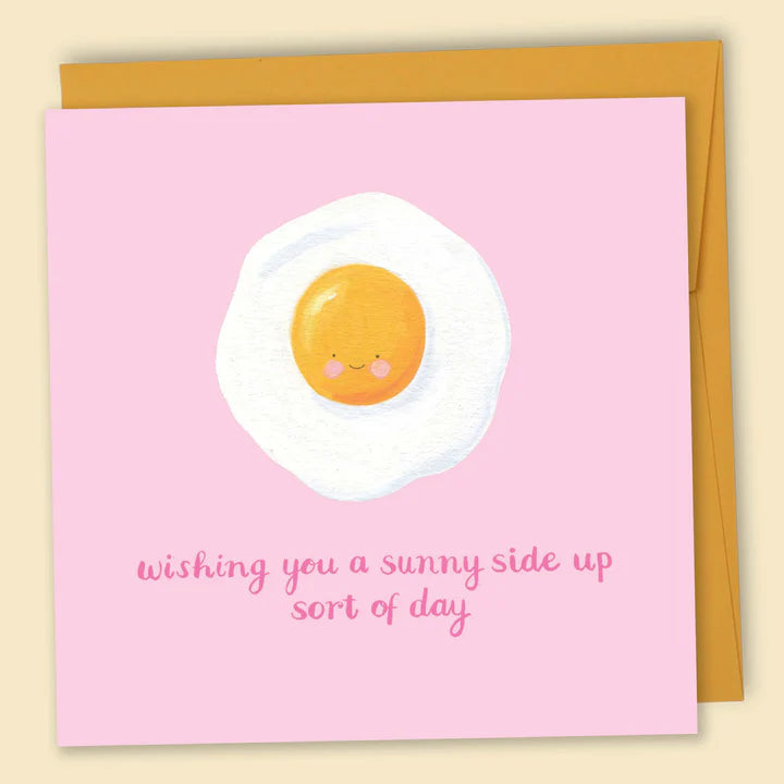 Wishing You A Sunnyside Up Kind Of Day Card