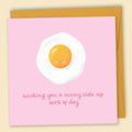 Wishing You A Sunnyside Up Kind Of Day Card