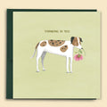 Thinking Of You Dog Card