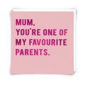 Mum Favourite Greeting Card